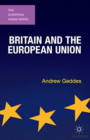 Britain and the European Union (The European Union Series) - A. Geddes [KSIĄŻKA]