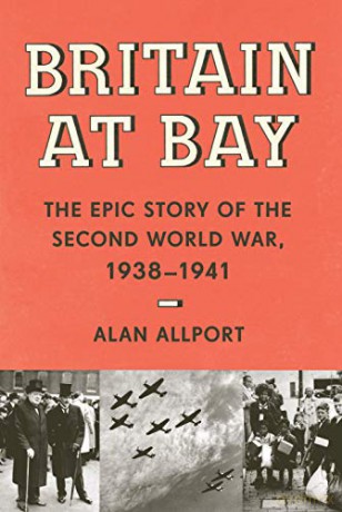 Britain at Bay: The Epic Story of the Second World War, 1938-1941 - Alan Allport [KSIĄŻKA]