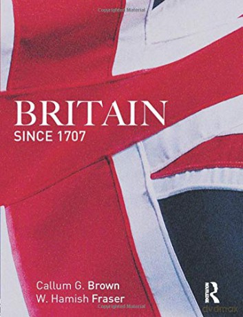 Britain Since 1707 - Callum G. Brown [KSIĄŻKA]