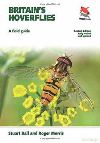 Britain's Hoverflies: A Field Guide, Revised and Updated Second Edition: 17 (WILDGuides) - Stuart Ball [KSIĄŻKA]
