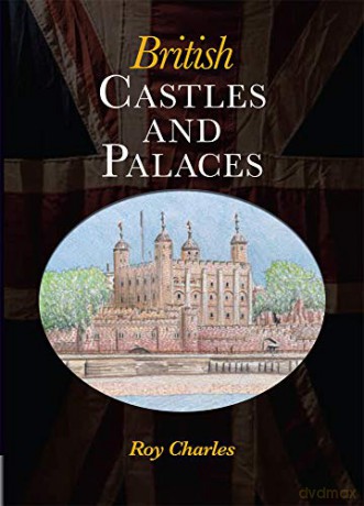 British Castles and Palaces - Roy Charles [KSIĄŻKA]