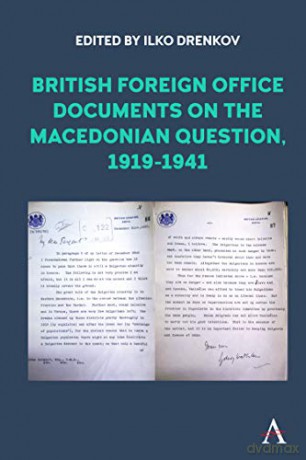 British Foreign Office Documents on the Macedonian Question, 1919-1941 (Anthem Studies in British History) - Ilko Drenkov [KSIĄŻKA]