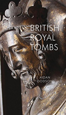 British Royal Tombs - Aidan Dodson [KSIĄŻKA]