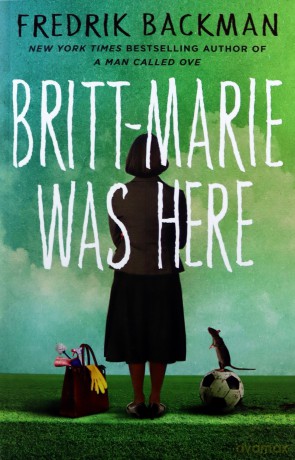 Britt-Marie Was Here - Fredrik Backman [KSIĄŻKA]