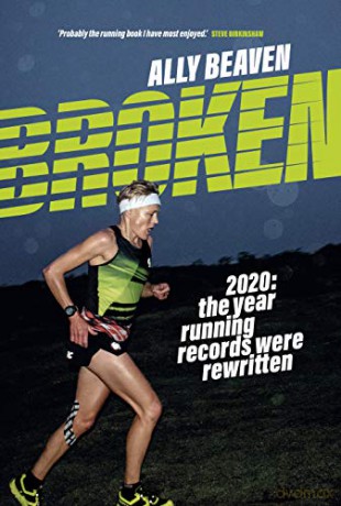 Broken: 2020: the year running records were rewritten - Ally Beaven [KSIĄŻKA]