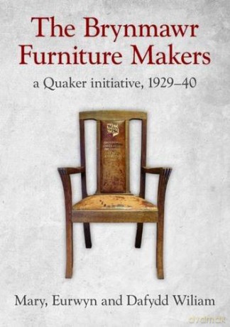 Brynmawr Furniture Makers, The - A Quaker Initiative 1929-1940 - Mary Wiliam [KSIĄŻKA]