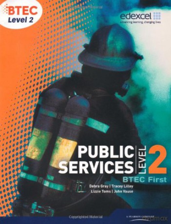 BTEC Level 2 First Public Services Student Book (Level 2 BTEC First Public Service) - Debra Gray [KSIĄŻKA]