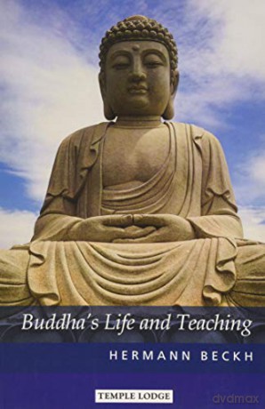 Buddha's Life and Teaching - Hermann Beckh [KSIĄŻKA]
