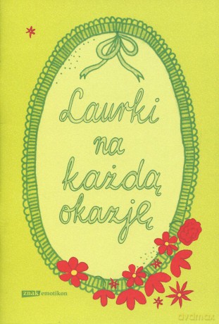 Laurki na każdą okazję  [KSIĄŻKA]