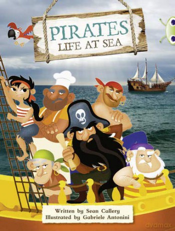 Bug Club Guided Non Fiction Year Two Purple B Pirates: Life at Sea - Sean Callery [KSIĄŻKA]