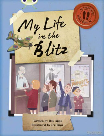 Bug Club Independent Non Fiction Blue B My Life in the Blitz - Roy Apps [KSIĄŻKA]