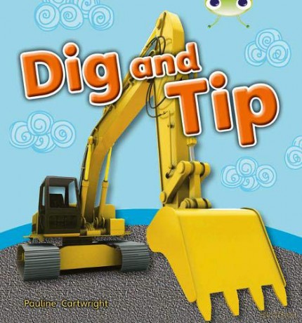 Bug Club Non-fiction Pink A Dig and Tip 6-pack - Pauline Cartwright [KSIĄŻKA]