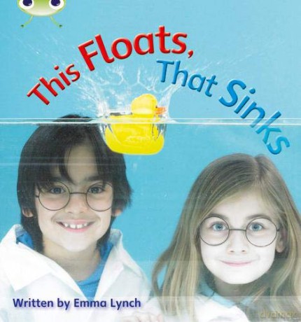 Bug Club Phonics Non-fiction Set 09 This Floats, That Sinks (Phonics Bug) - Emma Lynch [KSIĄŻKA]