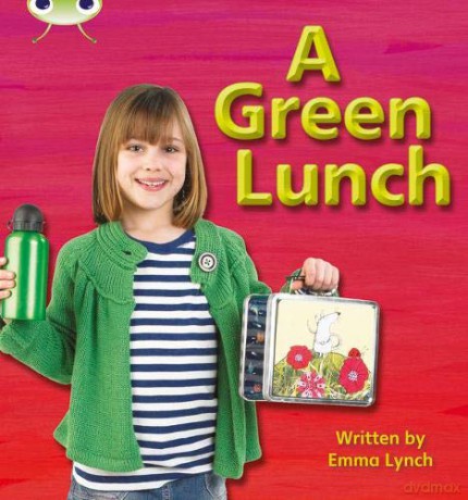 Bug Club Phonics Non-fiction Set 10 A Green Lunch (Phonics Bug) - Emma Lynch [KSIĄŻKA]