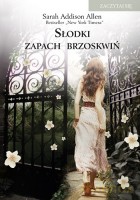 Słodki zapach brzoskwiń - Sarah Addison Allen [KSIĄŻKA]