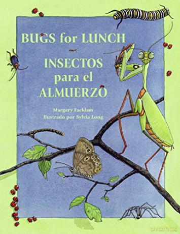 Bugs for Lunch/Insectos Para El Amuerzo (Charlesbridge Bilingual Books) - Margery Facklam [KSIĄŻKA]