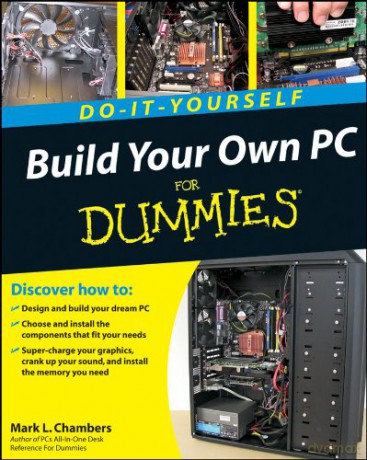 Build Your Own PC Do-It-Yourself For Dummies - Mark L. Chambers [KSIĄŻKA]