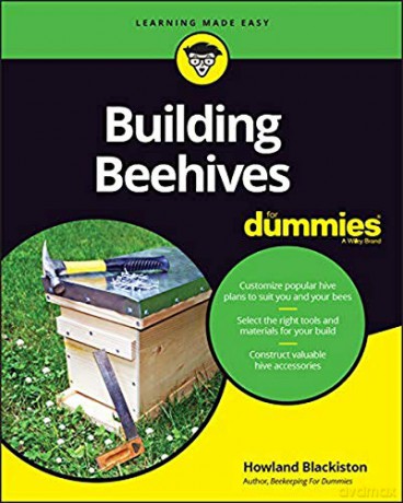 Building Beehives For Dummies - Howland Blackiston [KSIĄŻKA]