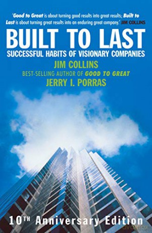 Built To Last: Successful Habits of Visionary Companies - James Collins [KSIĄŻKA]