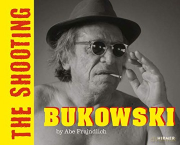 BUKOWSKI (Bilingual edition): THE SHOOTING. By Abe Frajndlicg - Abe Frajndlich [KSIĄŻKA]
