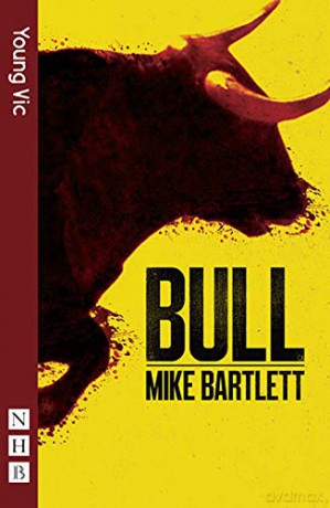 Bull (NHB Modern Plays) - Mike Bartlett [KSIĄŻKA]