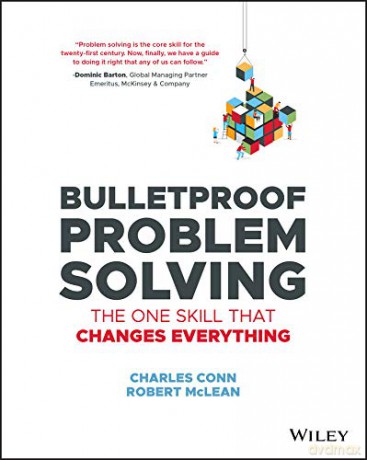 Bulletproof Problem Solving: The One Skill That Changes Everything - Charles Conn [KSIĄŻKA]