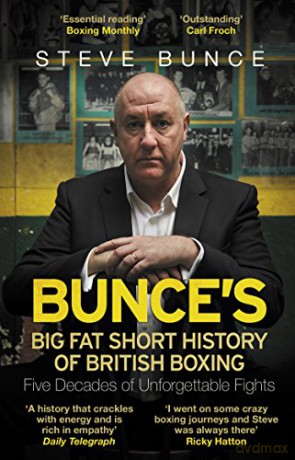 Bunce's Big Fat Short History of British Boxing - Steve Bunce [KSIĄŻKA]