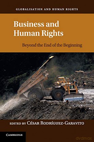 Business and Human Rights: Beyond the End of the Beginning (Globalization and Human Rights) - Cesar Rodriguez-Garavito [KSIĄŻKA]