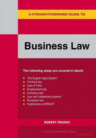 Business Law: Revised Edition 2021 (Straightforward Guide to) - Robert Franks [KSIĄŻKA]