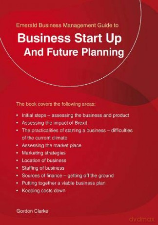 Business Start Up and Future Planning (Emerald) - Gordon Clark [KSIĄŻKA]