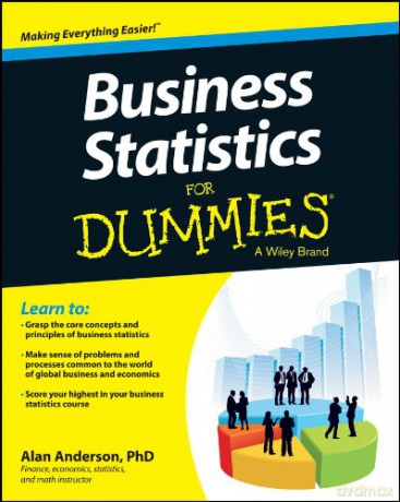 Business Statistics FD (For Dummies) - Alan Anderson [KSIĄŻKA]