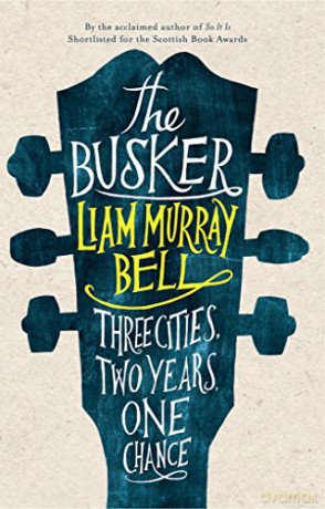 Busker, The - Liam Murray Bell [KSIĄŻKA]