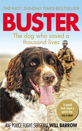 Buster: The dog who saved a thousand lives - RAF Police Sergeant Will Barrow [KSIĄŻKA]