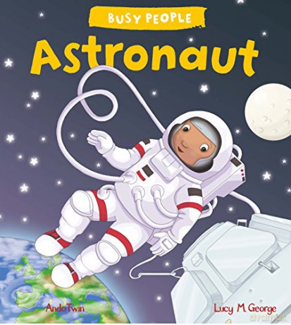 Busy People: Astronaut: 1 - Lucy M. George [KSIĄŻKA]