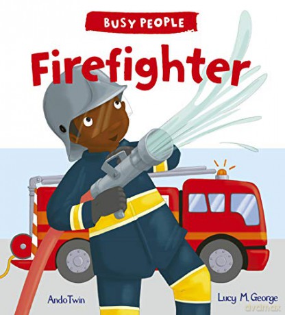 Busy People: Firefighter: 1 - Lucy M. George [KSIĄŻKA]