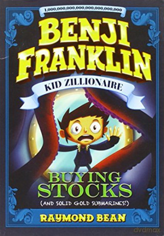 Buying Stocks (and Solid Gold Submarines!) (Benji Franklin: Kid Zillionaire) - Ray Sabini [KSIĄŻKA]