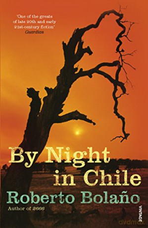 By Night in Chile - Roberto Bolano [KSIĄŻKA]