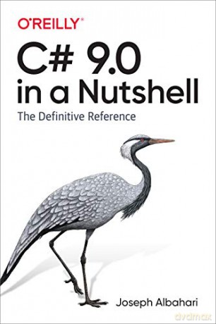 C# 9.0 in a Nutshell: The Definitive Reference [KSIĄŻKA]