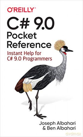 C# 9.0 Pocket Reference: Instant Help for C# 9.0 Programmers - Joseph Albahari [KSIĄŻKA]