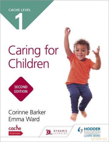 CACHE Level 1 Caring for Children Second Edition - Corinne Barker [KSIĄŻKA]