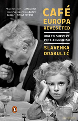 Cafe Europa Revisited: How to Survive Post-Communism [KSIĄŻKA]