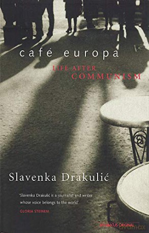 Cafe Europa: Life After Communism - Slavenka Drakulic [KSIĄŻKA]