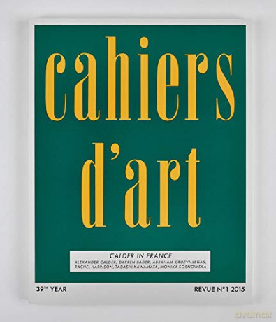 Cahiers d'Art N°1, 2015: Calder in France (Cahiers d'Art Revues) - Alexander S. C. Rower [KSIĄŻKA]