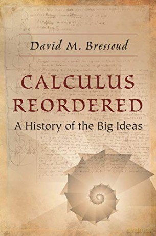 Calculus Reordered: A History of the Big Ideas - David M. Bressoud [KSIĄŻKA]