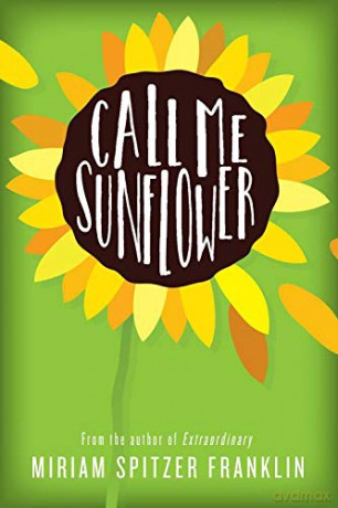 Call Me Sunflower - Miriam Spitzer Franklin [KSIĄŻKA]