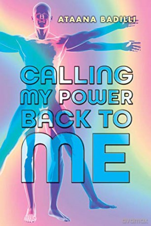 Calling My Power Back to Me - Ataana Badilli [KSIĄŻKA]