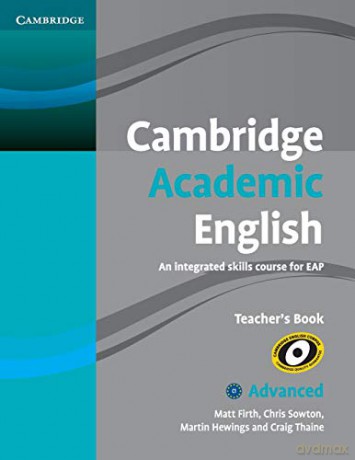 Cambridge Academic English C1 Advanced Teacher's Book: An Integrated Skills Course for EAP - Matt Firth [KSIĄŻKA]