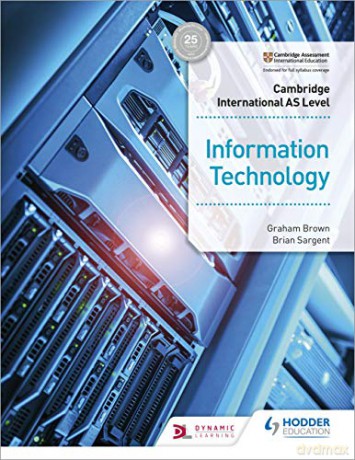 Cambridge International AS Level Information Technology Student's Book - Graham Brown [KSIĄŻKA]