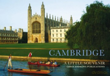 Cambridge: A Little Souvenir (Little Souvenir Books S.) - Chris Andrews [KSIĄŻKA]