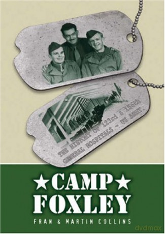 Camp Foxley: The History of the 123rd and 156th General Hospitals - US Army - Frances Collins [KSIĄŻKA]